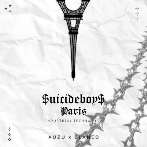 $uicideboy$ - Paris, AUZU x BLANCO Industrial Techno Flip cover art