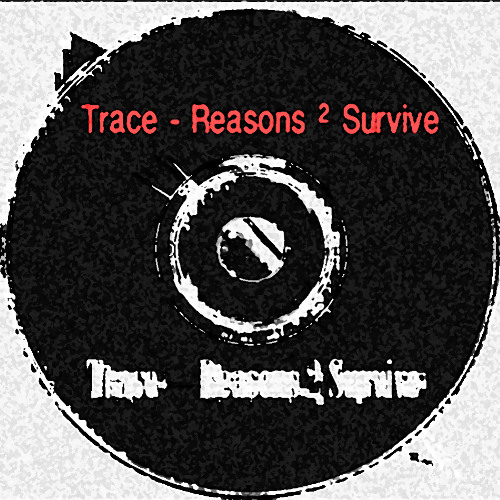 TRACE - Reasons 2 Survive cover art